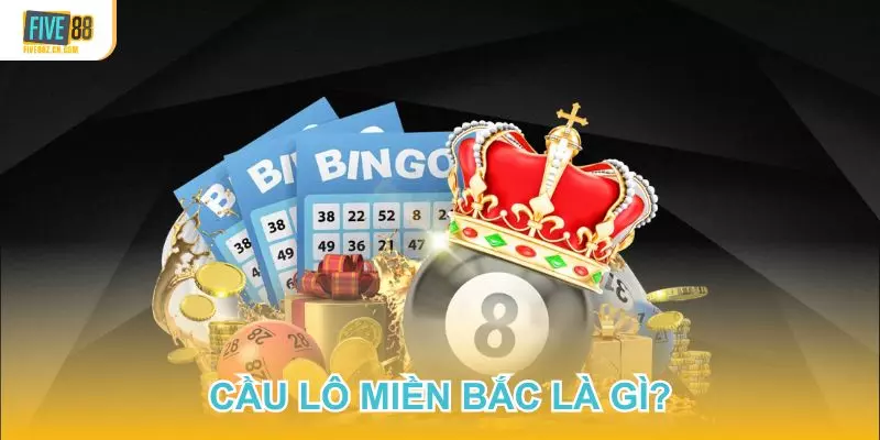 Cầu lô miền Bắc tại Five88 thực chất là gì?