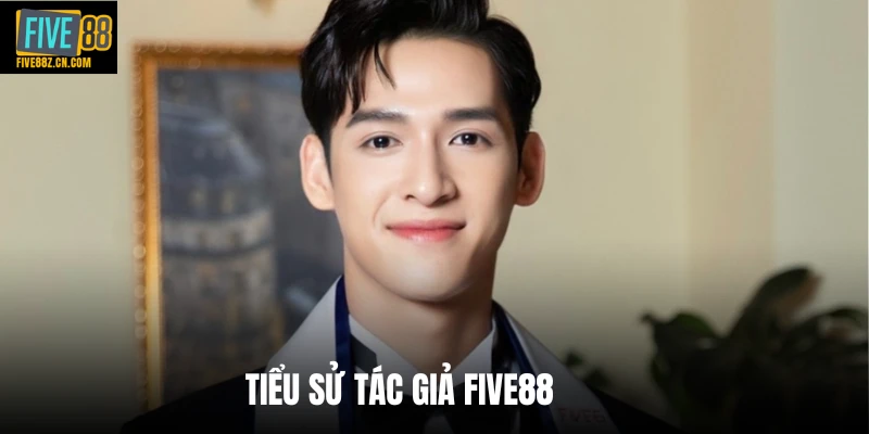 Tiểu sử tác giả Five88